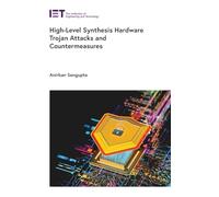 High-Level Synthesis Hardware Trojan Attacks and Countermeasures