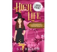 High Life: A Large Print Haunted Past Paranormal Mystery