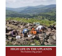High Life in the Uplands: The Duddon Dig Project