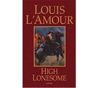 High Lonesome Louis L'Amour (Auteur)