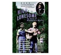 High Lonesome - The Story Of Bluegrass Music