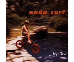 High/Low by Nada Surf (1996-05-03)