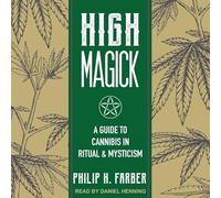 High Magick : un guide du cannabis dans le rituel et le mysticisme