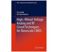 High-/Mixed-Voltage Analog And Rf Circuit Techniques For Nanoscale Cmos