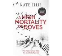 High Mortality Of Doves Kate Ellis, (Auteur)