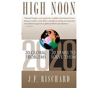 High Noon: 20 Global Problems, 20 Years To Solve Them