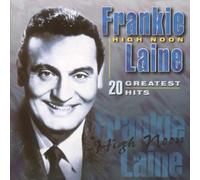 High Noon: 20 Greatest Hits by Frankie Laine (2006-04-25?