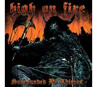 High on fire - Surrounded by Thieves [Import]