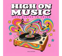 High on Music: A psychedelic coloring book for adults - 50 worlds that play