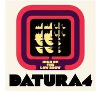 Datura4 - High on the Low Brow