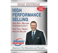 High Performance Building Customer Loyalty, Needs AnalysisSelling, Selling Different