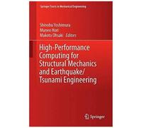 High-Performance Computing For Structural Mechanics And Earthquake/Tsunami Engineering