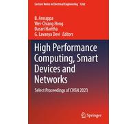 High Performance Computing, Smart Devices and Networks: Select Proceedings of CHSN 2023