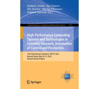 High-Performance Computing Systems And Technologies In Scientific Research, Automation Of Control And Production