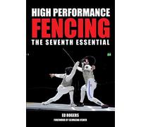 High Performance Fencing: The Seventh Essential