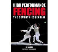 High Performance Fencing: The Seventh Essential - [Version Originale] Inconnu (Auteur)