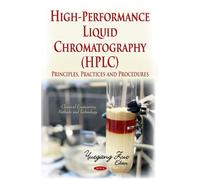 High-performance Liquid Chromatography, Hplc: Principles, Practices and Procedures