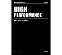 High performance nutrition planner