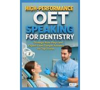 High-Performance OET Speaking for Dentistry: Strategic Role-Plays and Expert-Level Sample Answers for Top Scores