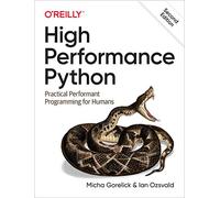 High Performance Python: Practical Performant Programming for Humans