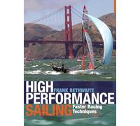 High Performance Sailing: Faster Racing Techniques