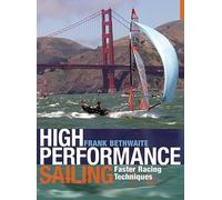 High Performance Sailing: Faster Racing Techniques