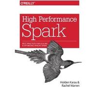 High Performance Spark by Rachel Warren Holden Karau, Rachel Warren (Auteur)