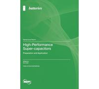High-Performance Super-capacitors: Preparation and Application