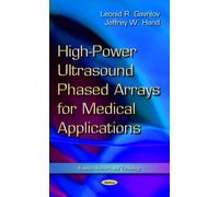 High-Power Ultrasound Phased Arrays For Medical Applications