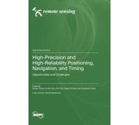 High-Precision And High-Reliability Positioning, Navigation, And Timing