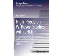 High-Precision W-Boson Studies with LHCb: Measurements of the W Boson's Mass and Lepton Flavour Universality, and Trigger Development for the LHCb Upgrade