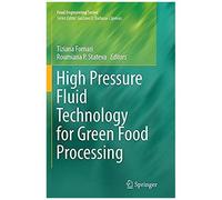 High Pressure Fluid Technology For Green Food Processing
