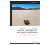 High Proportional Mortality among HIV AIDS Hospitalised in Jason Sandwe Provincial Hospital: Role of Opportunistics Infections