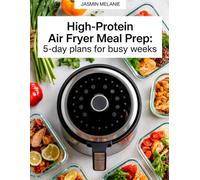 High-protein air fryer meal prep: 5-day plans for busy weeks