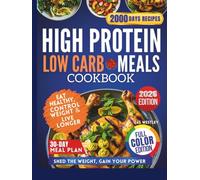 High Protein Low Carb Meals Cookbook: Super Easy, Clean Eating, Healthy, Time Saving Recipes to Boost Energy, Low fat, Age Strong and Feel Full for Beginners