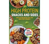 High Protein Snacks and Sides: Low Calorie Bites that are Meal Prep Friendly