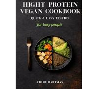 High Protein Vegan Cookbook - Quick & Easy Edition for busy peolple: Plant-Based Recipes for Busy People, 30 Minutes or Less, Full Macros