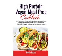 High Protein Vegan Meal Prep Cookbook