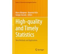 High-quality and Timely Statistics: New Methods and Applications