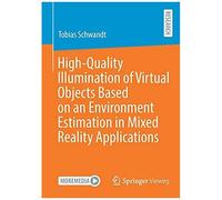 High-Quality Illumination Of Virtual Objects Based On An Environment Estimation In Mixed Reality Applications