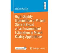 High-Quality Illumination Of Virtual Objects Based On An Environment Estimation In Mixed Reality Applications