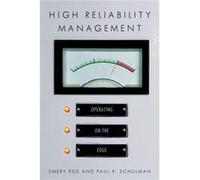 High Reliability Management by Paul R. Schulman Emery Roe, Paul R. Schulman (Auteur)