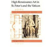 High Renaissance Art in St. Peter's and the Vatican George L. Hersey (Auteur)