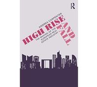 High Rise and Fall: The Making of the European Real Estate Industry - [Livre en VO] Andrea Carpenter (Auteur)