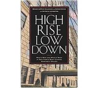 High Rise Low Down Denise LeFrak Calicchio, Eunice David, Kathryn Livingston (Auteur)
