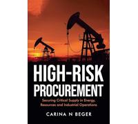 High-Risk Procurement: Securing Critical Supply in Energy, Resources and Industrial Operations