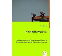 High Risk Projects: An Examination Of How Personal Stress Is Communicated Within Construction Crews