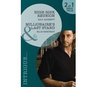 High-Risk Reunion: High-Risk Reunion / Millionaire's Last Stand
