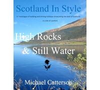High Rocks & Still Water: Walking and driving holidays showcasing the best of Scotland in a bit of comfort.