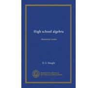 High school algebra: elementary course
